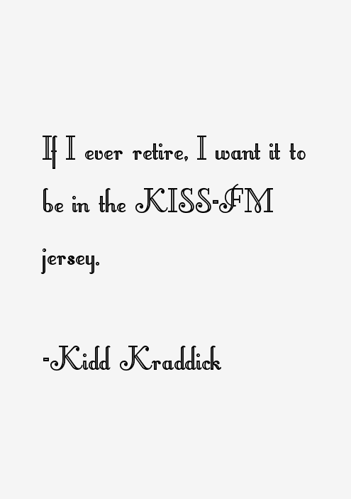 Kidd Kraddick Quotes