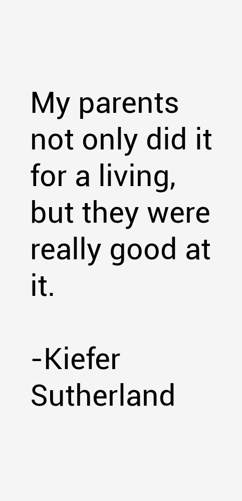 Kiefer Sutherland Quotes