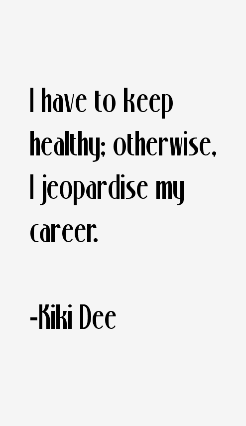 Kiki Dee Quotes