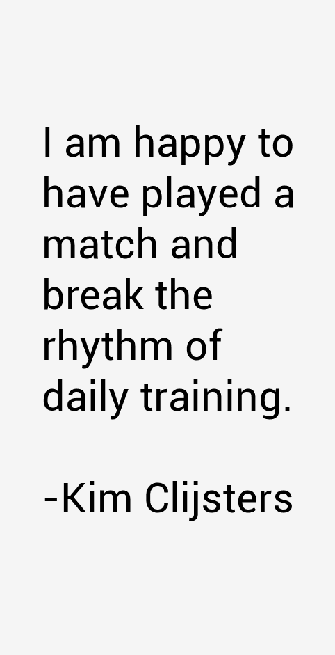Kim Clijsters Quotes
