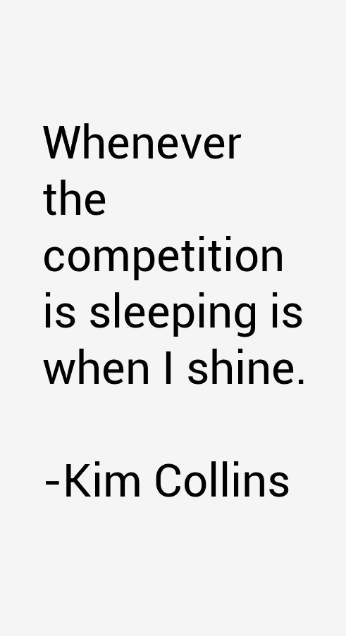 Kim Collins Quotes