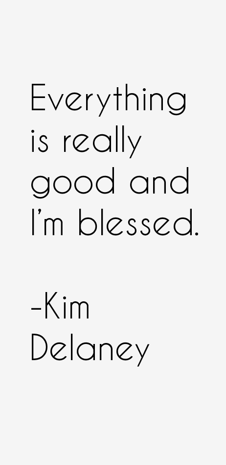 Kim Delaney Quotes