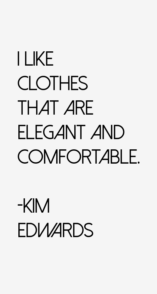 Kim Edwards Quotes