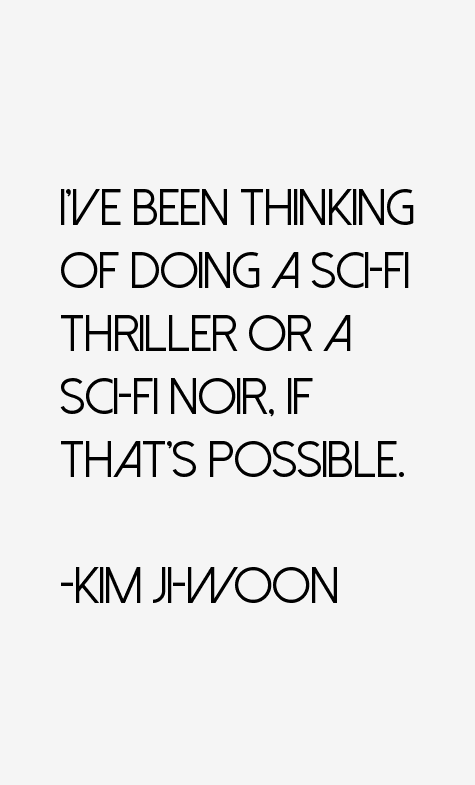 Kim Ji-woon Quotes