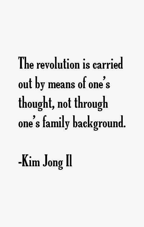 Kim Jong Il Quotes