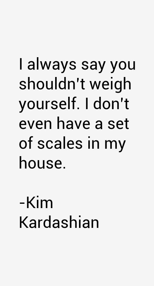 Kim Kardashian Quotes