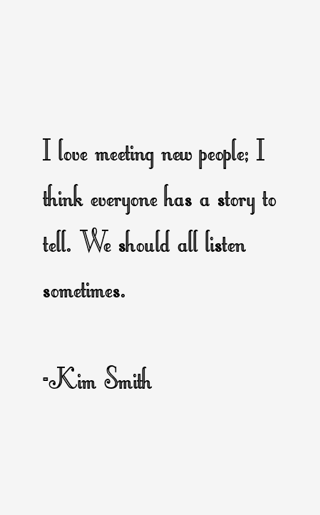 Kim Smith Quotes