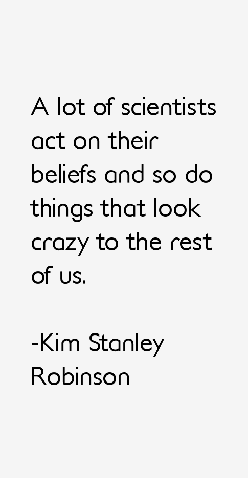 Kim Stanley Robinson Quotes