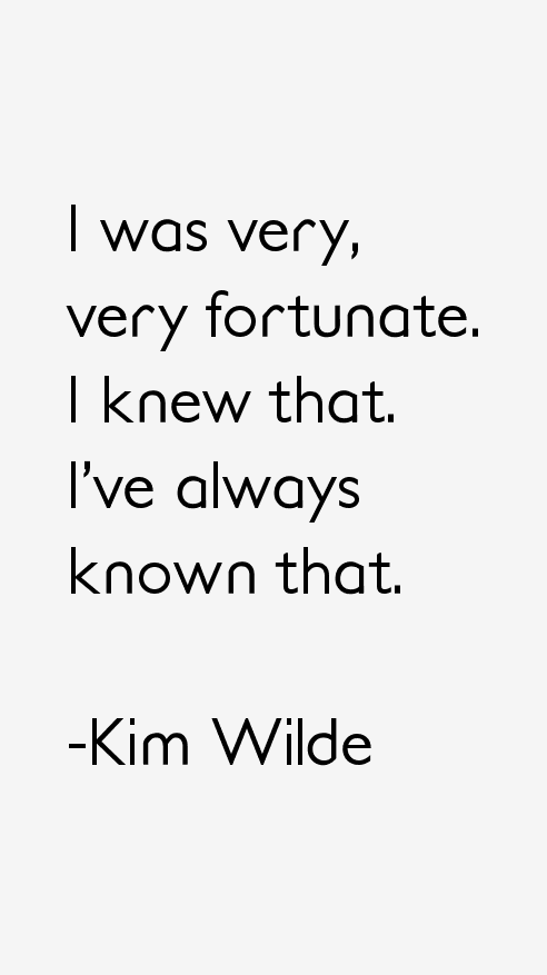 Kim Wilde Quotes
