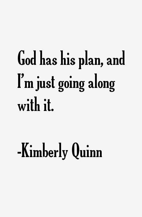 Kimberly Quinn Quotes