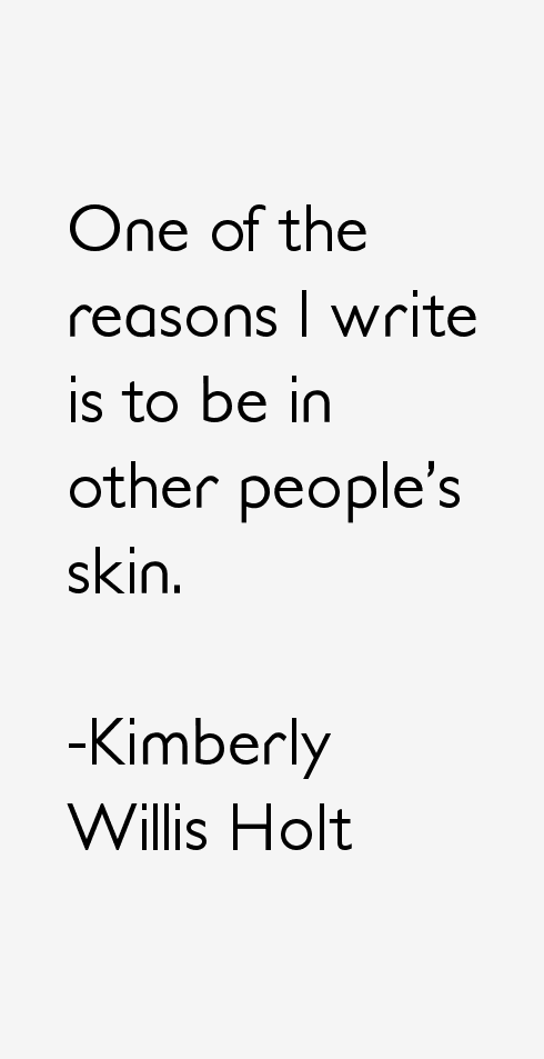 Kimberly Willis Holt Quotes