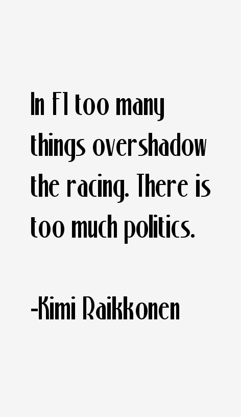 Kimi Raikkonen Quotes