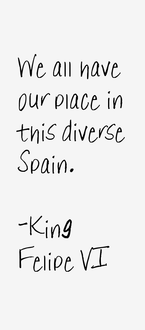 King Felipe VI Quotes
