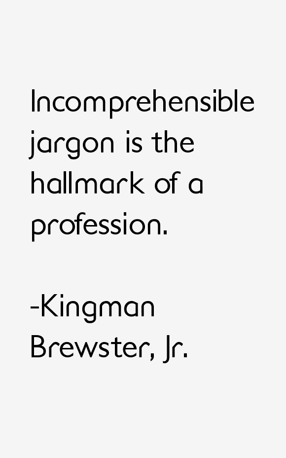Kingman Brewster, Jr. Quotes