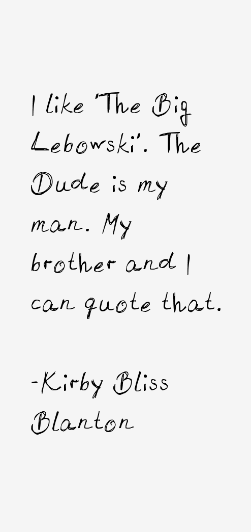 Kirby Bliss Blanton Quotes