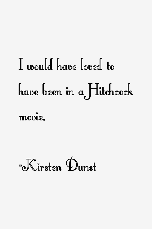 Kirsten Dunst Quotes