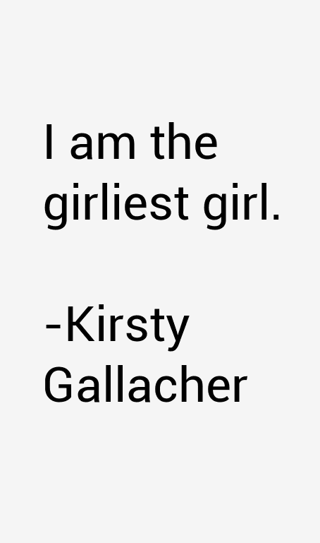 Kirsty Gallacher Quotes