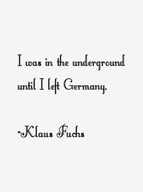 Klaus Fuchs Quotes