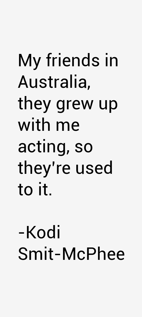 Kodi Smit-McPhee Quotes