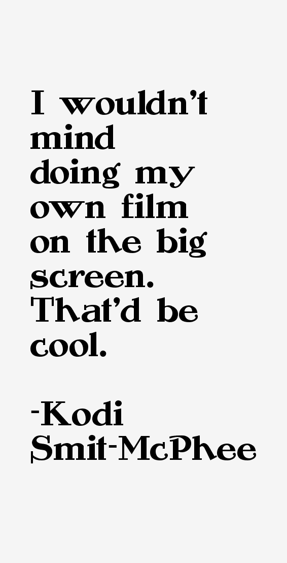 Kodi Smit-McPhee Quotes