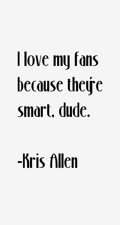 Kris Allen Quotes