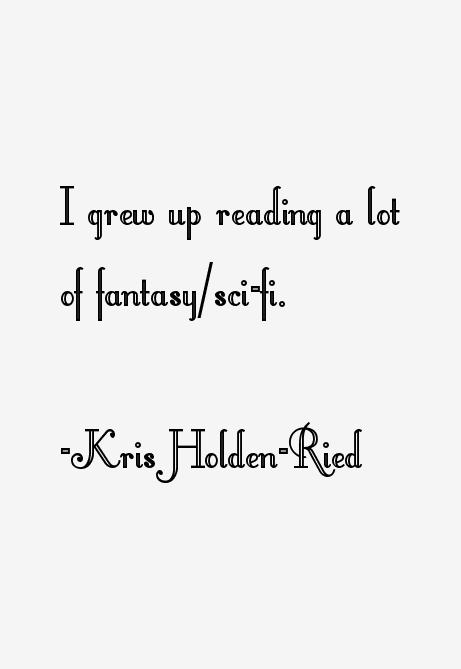 Kris Holden-Ried Quotes