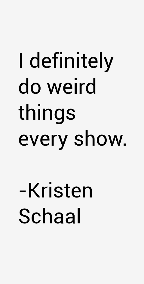 Kristen Schaal Quotes