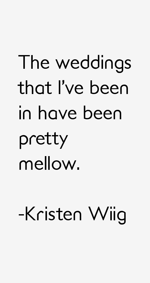 Kristen Wiig Quotes