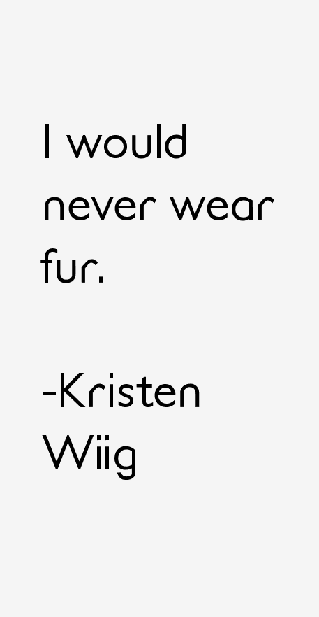 Kristen Wiig Quotes