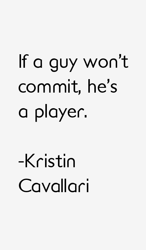 Kristin Cavallari Quotes