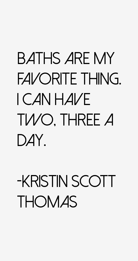 Kristin Scott Thomas Quotes