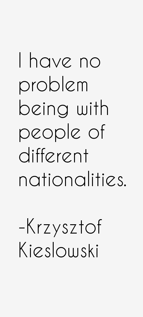 Krzysztof Kieslowski Quotes