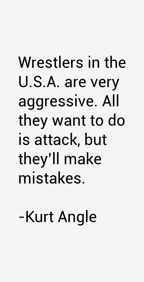 Kurt Angle Quotes