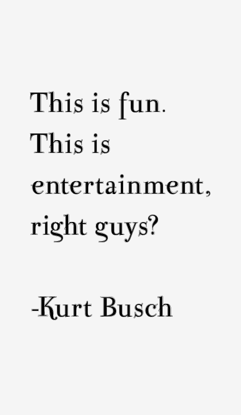 Kurt Busch Quotes
