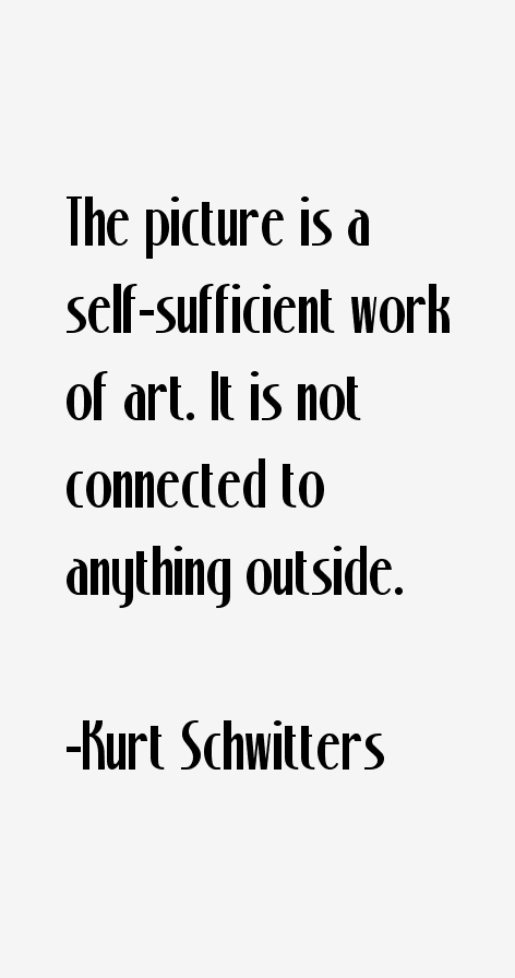 Kurt Schwitters Quotes