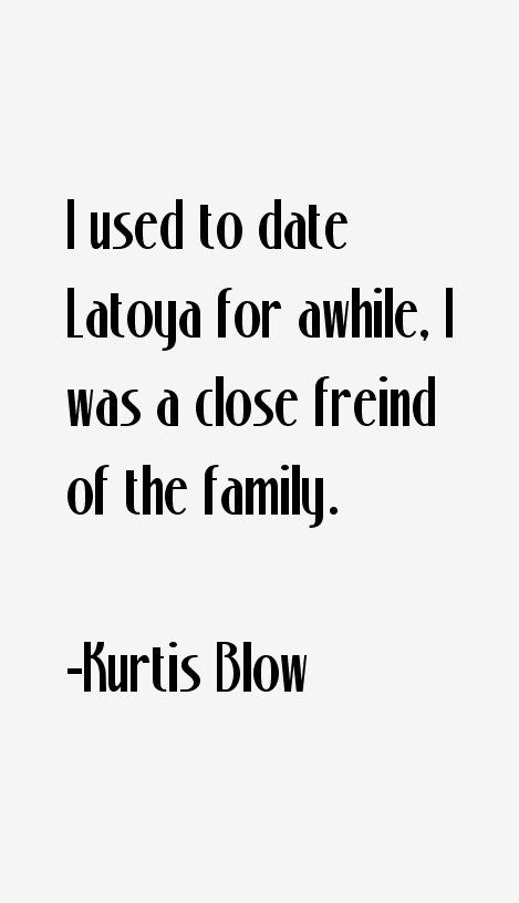 Kurtis Blow Quotes