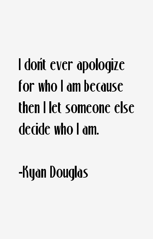 Kyan Douglas Quotes