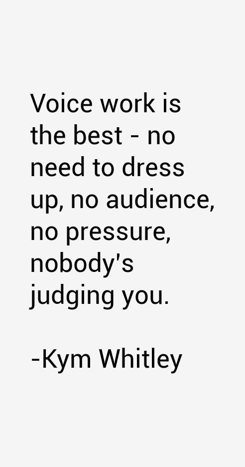 Kym Whitley Quotes