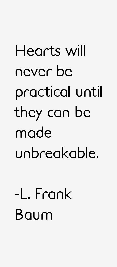 L. Frank Baum Quotes