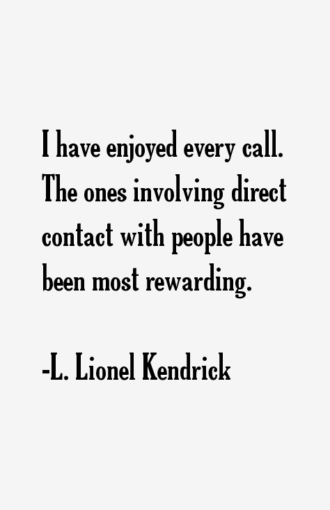 L. Lionel Kendrick Quotes