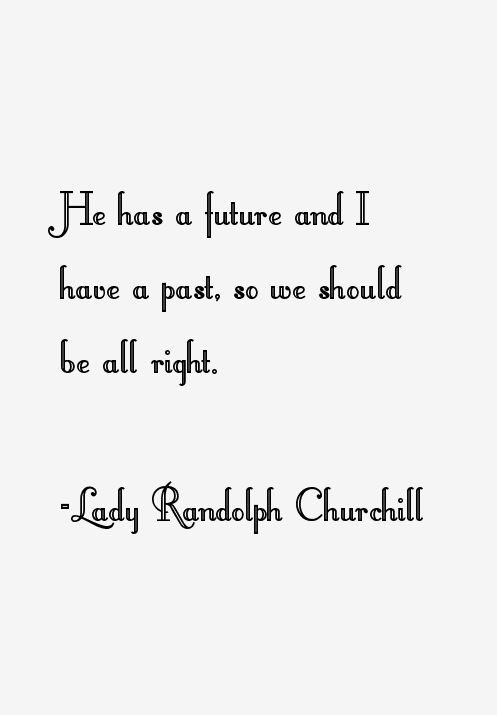 Lady Randolph Churchill Quotes