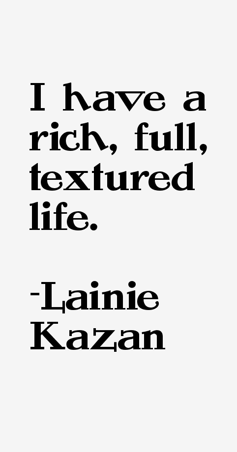 Lainie Kazan Quotes