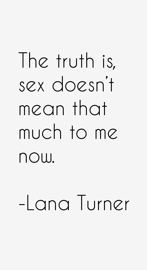 Lana Turner Quotes