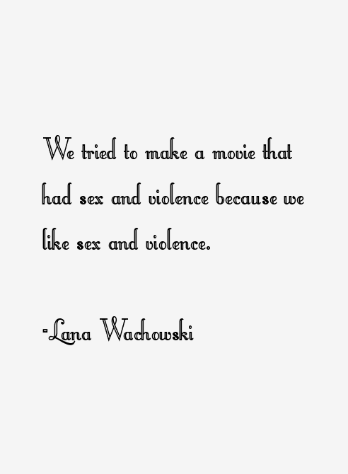 Lana Wachowski Quotes
