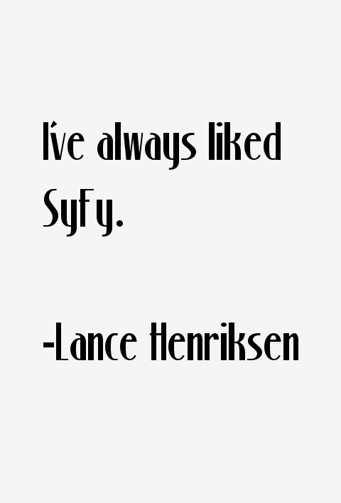 Lance Henriksen Quotes