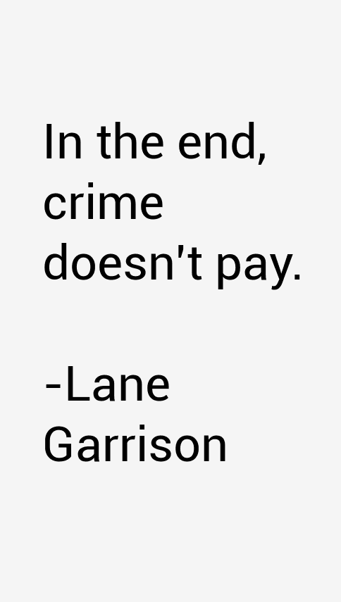 Lane Garrison Quotes
