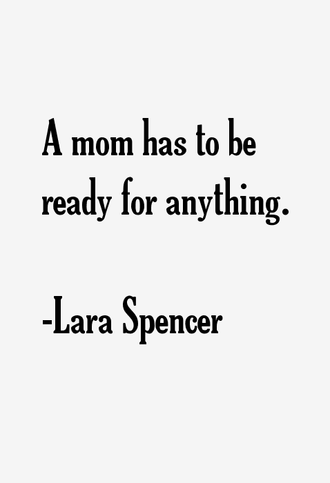 Lara Spencer Quotes