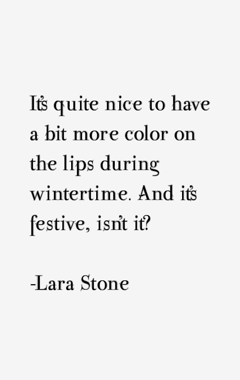 Lara Stone Quotes