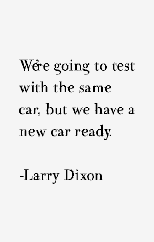 Larry Dixon Quotes
