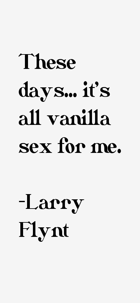 Larry Flynt Quotes